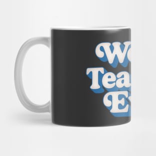 Worst Teacher Ever Mug